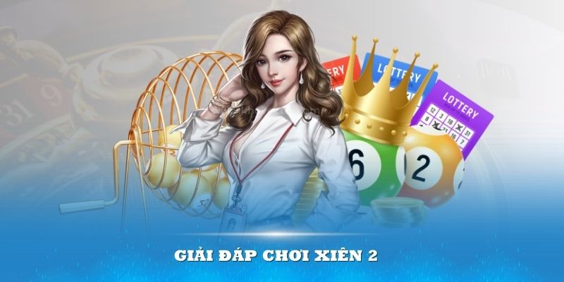 Giải đáp chơi Xiên 2