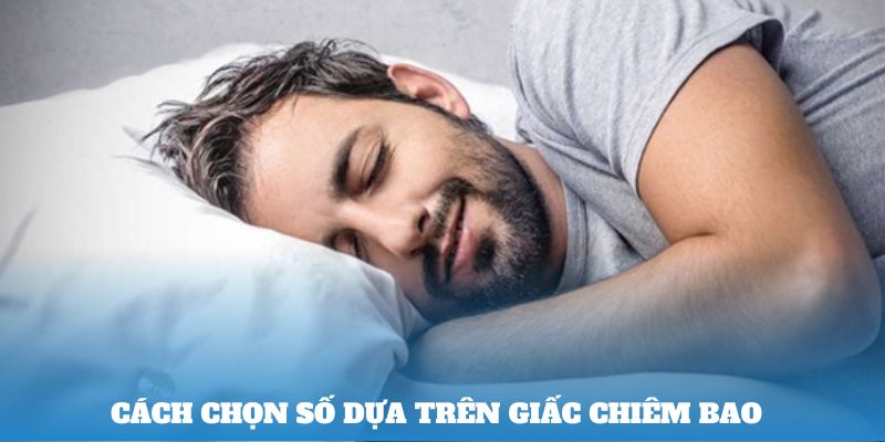 Cách chọn số dựa trên giấc chiêm bao